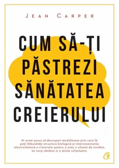 Cum să-ți păstrezi sănătatea creierului